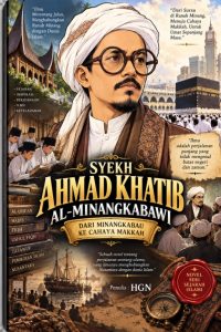 Syekh Ahamad Khatib Alminangkawabwi (Novel)